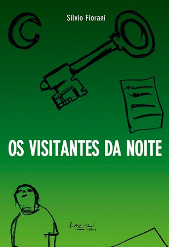 Os visitantes da noite – Contos de quase memória, de Fiorani, Sílvio. Lazuli Editora Ltda, capa mole em português, 2006