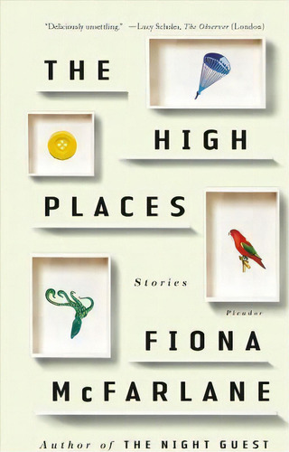 The High Places, De Fiona Mcfarlane. Editorial Picador Usa, Tapa Blanda En Inglés