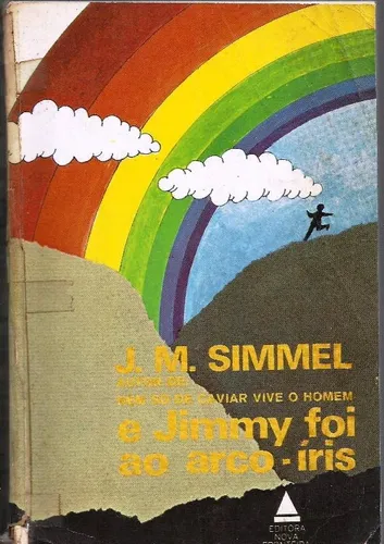 comprar 1436 Lvr- Livro 1972- E Jimmy Foi Ao Arco-íris- J. M. Simmel- Literatura