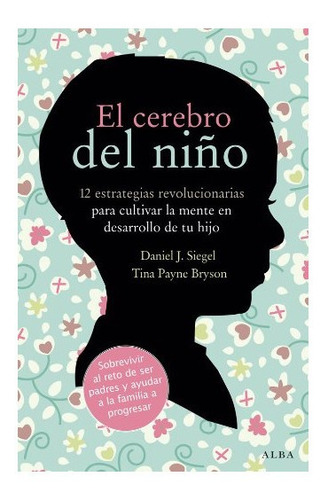 Libro El Cerebro Del Niño De Daniel J. Siegel Psicología 