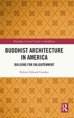 Libro Buddhist Architecture In America: Building For Enli...