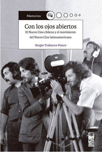 Libro Con Los Ojos Abiertos. Historia Nuevo Cine Chileno