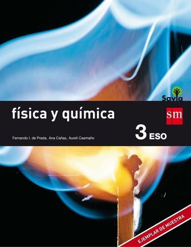 Fãâsica Y Quãâmica. 3 Eso. Savia, De Prada Pérez De Azpeitia, Fernando Ignacio De. Editorial Ediciones Sm, Tapa Blanda En Español