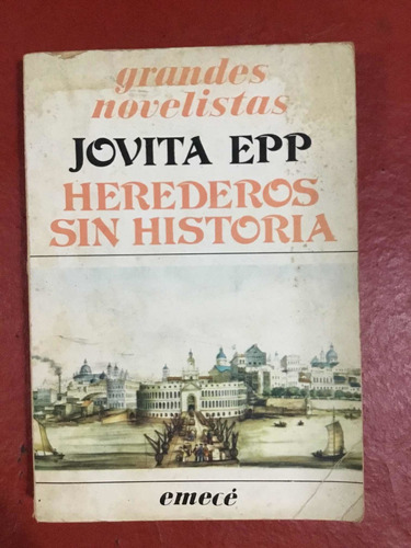 Herederos Sin Historia. Jovita Epp