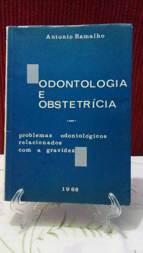 Odontologia E Obstetrícia Gravidez - Antonio Ramalho