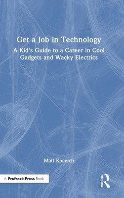 Libro Get A Job In Technology: A Kid's Guide To A Career ...