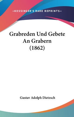 Libro Grabreden Und Gebete An Grabern (1862) - Dietzsch, ...