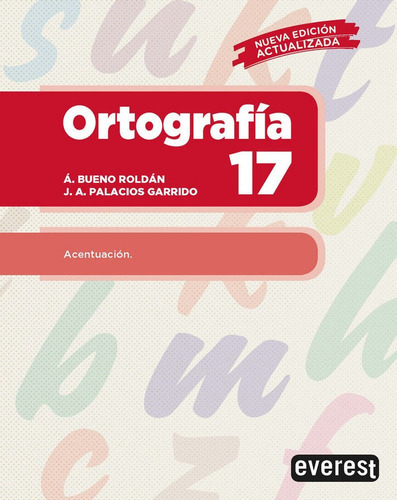 OrtografÃÂa 17, de PALACIOS GARRIDO, JOSE ANTONIO. Editorial Editorial Everest, tapa blanda en español