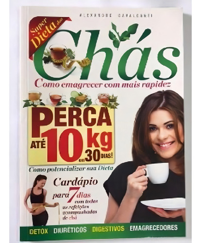 Livro Super Dieta Dos Chas Perca Ate 10 Kg Em 30 Dias