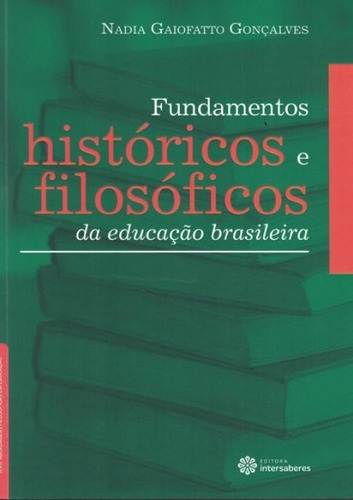 Fundamentos Historicos E Filosoficos Da Educacao Brasileir