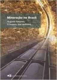 Livro Mineração No Brasil Augusto Antunes