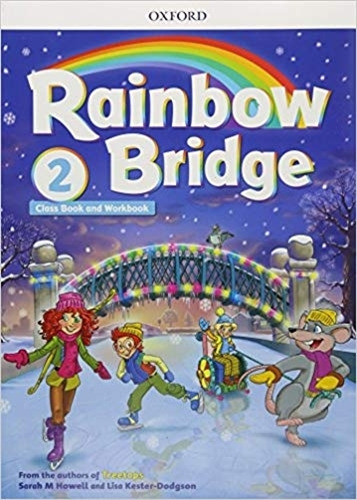 Rainbow Bridge 2 - Class Book And Workbook - Oxford