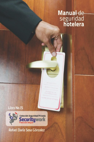 Libro: Manual Seguridad Hotelera: Manual De Seguridad En Hos