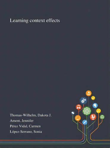Learning Context Effects, De Thomas-wilhelm, Dakota J.. Editorial Saint Philip Street Pr, Tapa Dura En Inglés