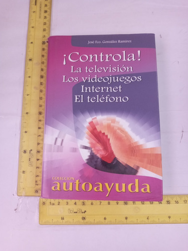 Controla La Televisión  Los Video Juegos José. Fco Gonzales 