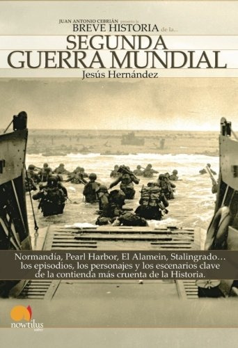 Libro : Breve Historia De La Segunda Guerra Mundial  - Je...