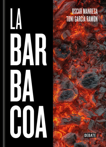 La Barbacoa, De García Ramón, Toni. Editorial Debate, Tapa Dura En Español