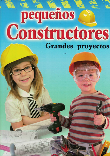 Pequeños Constructores Grandes Proyectos