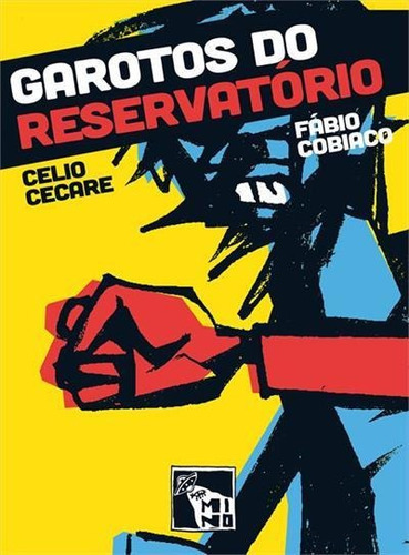 Garotos Do Reservatorio - 1ªed.(2018), De Celio Cecare. Editora Mino, Capa Mole, Edição 1 Em Português, 2018