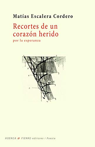 Recortes De Un Corazon Herido: Por La Esperanza: 0