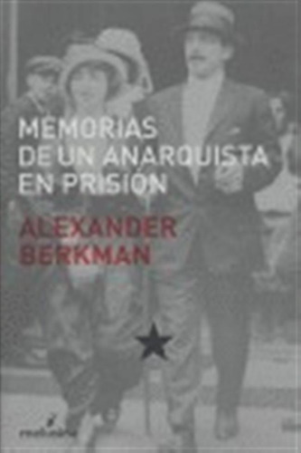 Memorias De Un Anarquista En Prision - Berkman,alexander