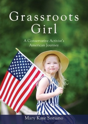 Libro Grassroots Girl A Conservative Activist's American ...
