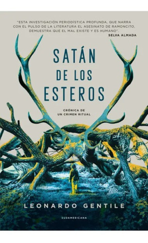 Satan De Los Esteros - Gentile Leonardo (libro) - Nuevo
