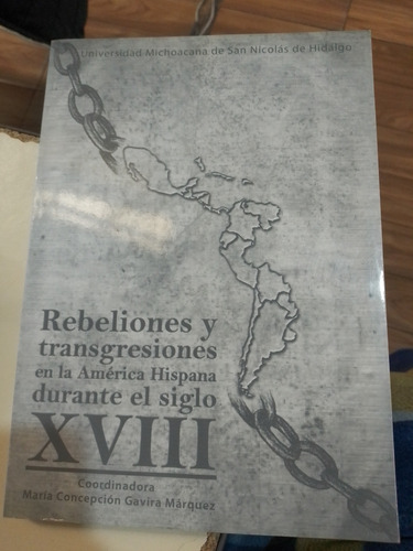 Rebeliones Y Transgresiones En La América Hispana 