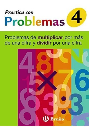 4 Practica Problemas Multiplicar Más 1 Cifra Y Dividir 1 Cif