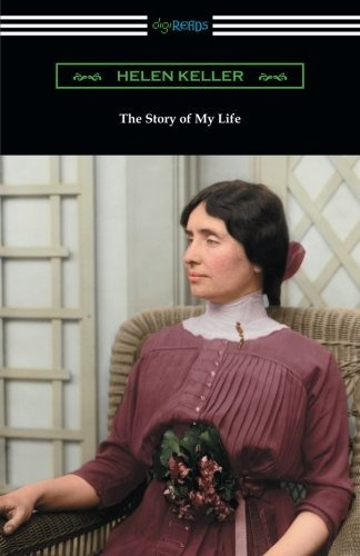 The Story Of My Life With Her Letters (18871901) And A Suppl