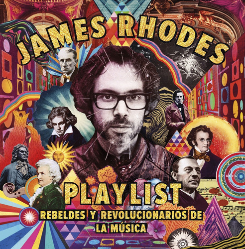 Playlist: Rebeldes Y Revolucionarios De La Música, De James Rhodes. Editorial Crossbooks, Tapa Blanda, Edición 1 En Español