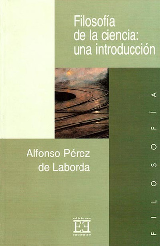 Filosofía De La Ciencia - Pérez De Laborda - Encuentro