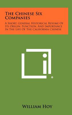 Libro The Chinese Six Companies: A Short, General Histori...