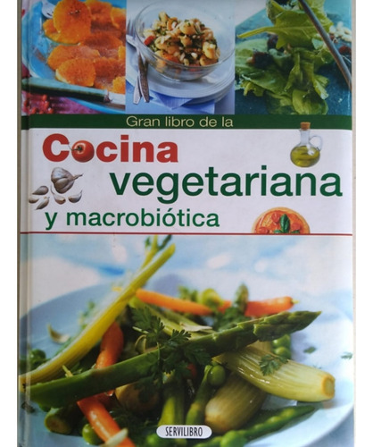 Gran Libro De La Cocina Vegetariana Y Macrobiotica