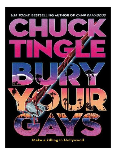 Bury Your Gays (paperback) - Chuck Tingle. Ew08