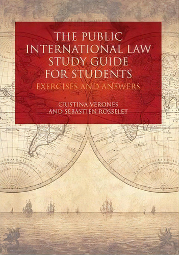 The Public International Law Study Guide For Students : Exercises And Answers, De Cristina Verones. Editorial Bloomsbury Publishing Plc, Tapa Blanda En Inglés