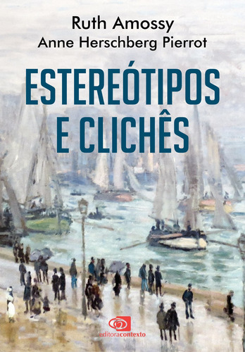 Estereótipos e clichês, de Amossy, Ruth. Editora Pinsky Ltda, capa mole em português, 2022