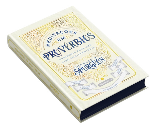 Meditações Em Provérbios: Sabedoria Para Uma Vida Teocêntrica - Volume 2 | Charles Haddon Spurgeon