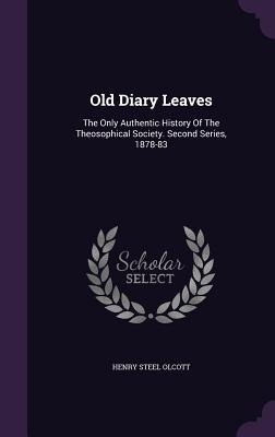 Libro Old Diary Leaves: The Only Authentic History Of The...