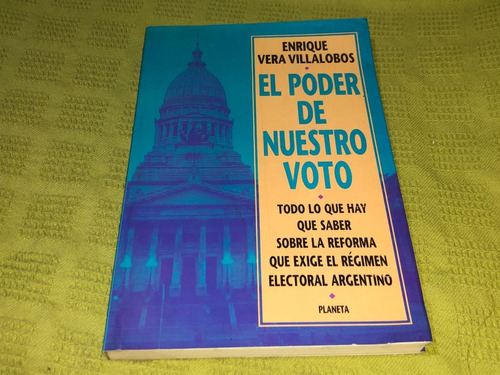El Poder De Nuestro Voto - Enrique Vera Villalobos - Planeta
