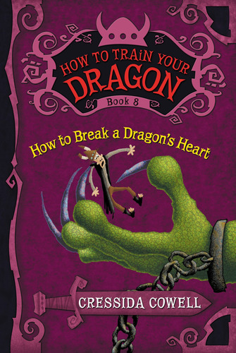 How To Train Your Dragon  8: How To Break A Dragon S Heart K