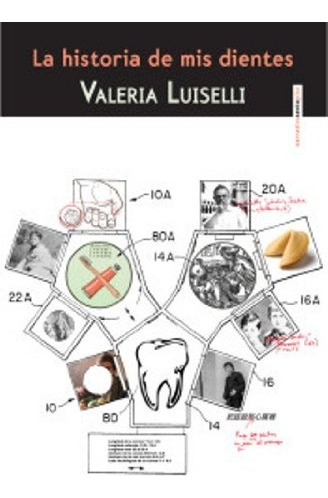 La Historia De Mis Dientes - Valeria  Luiselli