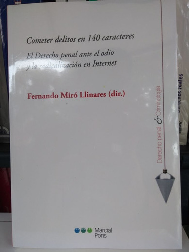 Miró Llinares / Cometer Delitos En 140 Caracteres