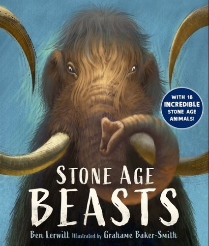 Stone Age Beasts - Ben Lerwill, De Lerwill, Ben. Editorial 