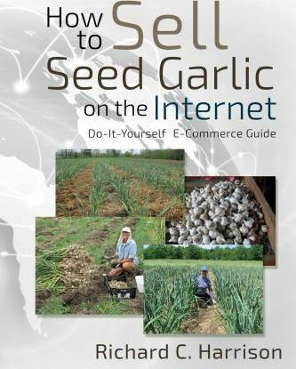 Libro How To Sell Seed Garlic On The Internet - Richard C...