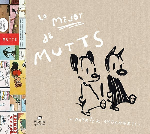 Lo Mejor De Mutts Antología  - Patrick Mcdonnell