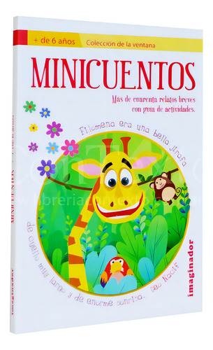 Minicuentos - Mas De Cuarenta Relatos Breves Con Guia De Actividades, De Nacif, Georgina. Editorial Imaginador, Tapa Blanda En Español, 2019