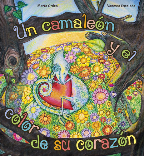 Un Camaleon Y El Color De Su Corazon - Orden, Marta