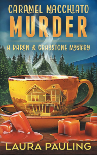 Libro: Caramel Macchiato Murder (a Baron & Graystone