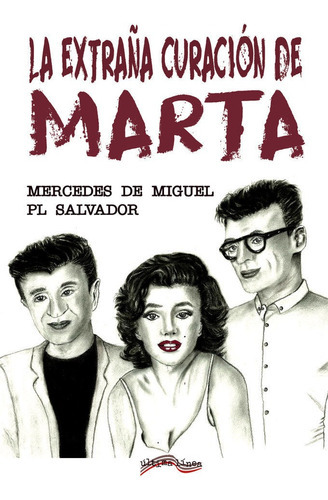 La extraÃÂ±a curaciÃÂ³n de Marta, de De Miguel, Mercedes. Editorial ULTIMA LINEA, tapa blanda en español